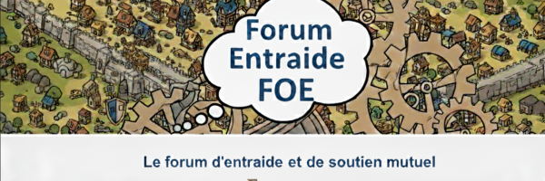 Le forum d'entraide FOE